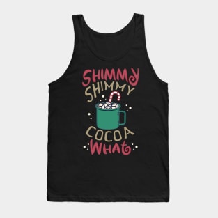 Shimmy Shimmy Cocoa What Tank Top